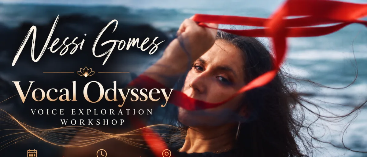 Voice Exploration Workshop s Nessi Gomes - Vocal Odyssey?